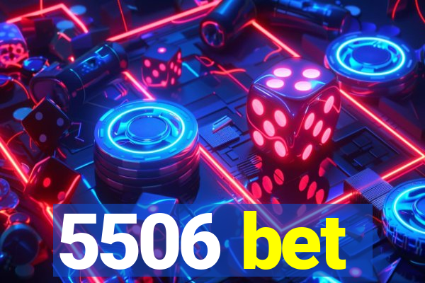 5506 bet